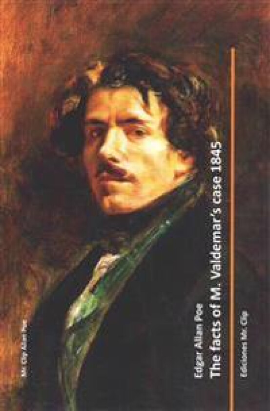 The Facts of M. Valdemar's Case 1845