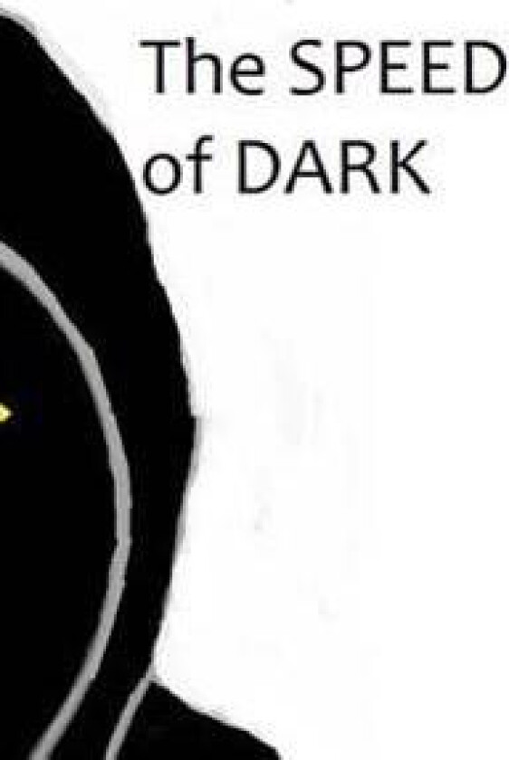 The Speed of Dark