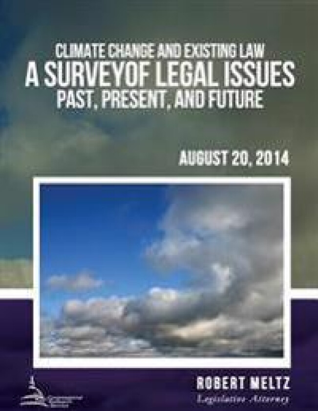 Climate Change and Existing Law: A Survey of Legal Issues Past, Present, and Future