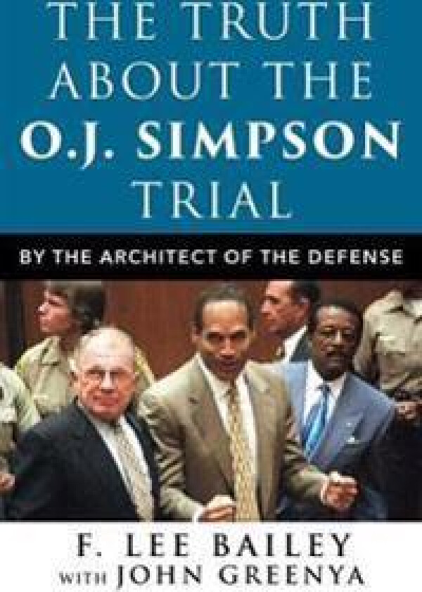 The Truth About the O.J. Simpson Trial