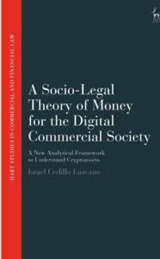 A Socio-Legal Theory of Money for the Digital Commercial Society