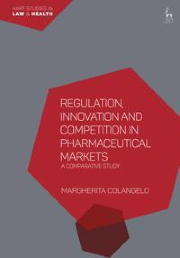 Regulation, Innovation and Competition in Pharmaceutical Markets