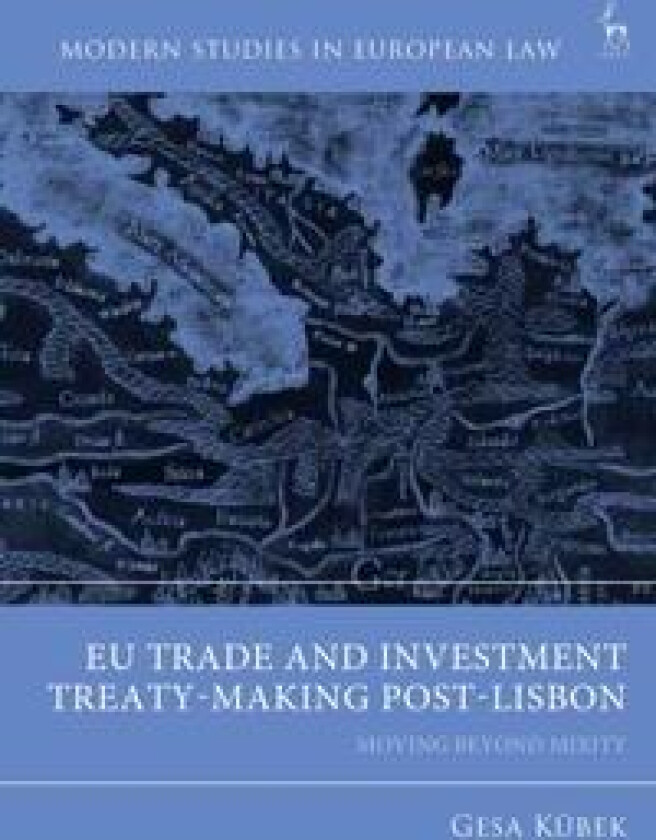 EU Trade and Investment Treaty-Making Post-Lisbon