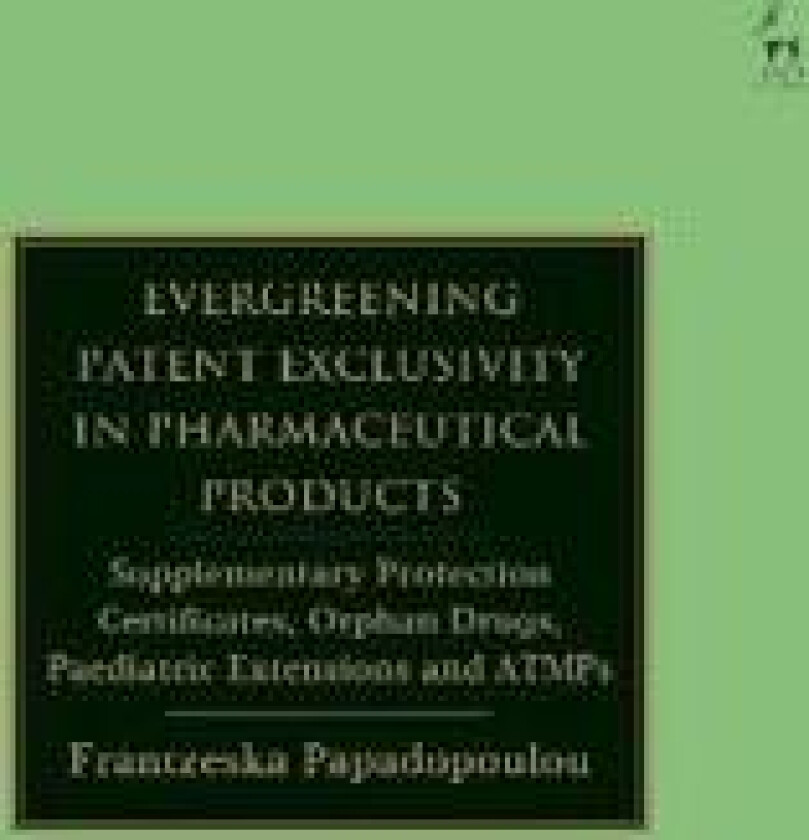 Evergreening Patent Exclusivity in Pharmaceutical Products