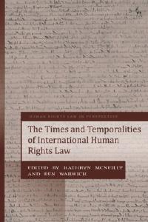 The Times and Temporalities of International Human Rights Law