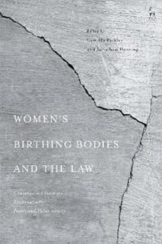 Women’s Birthing Bodies and the Law