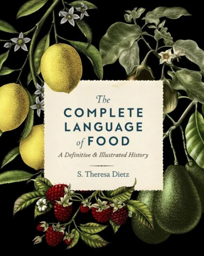 The Complete Language of Food av S. Theresa Dietz