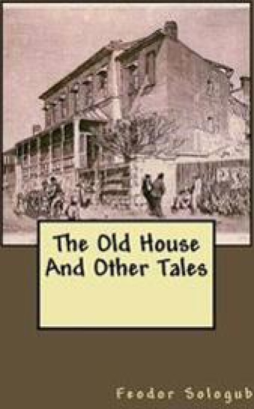The Old House And Other Tales