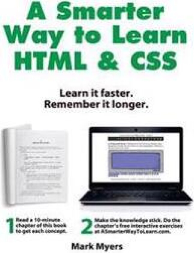A Smarter Way to Learn HTML & CSS: Learn It Faster. Remember It Longer.