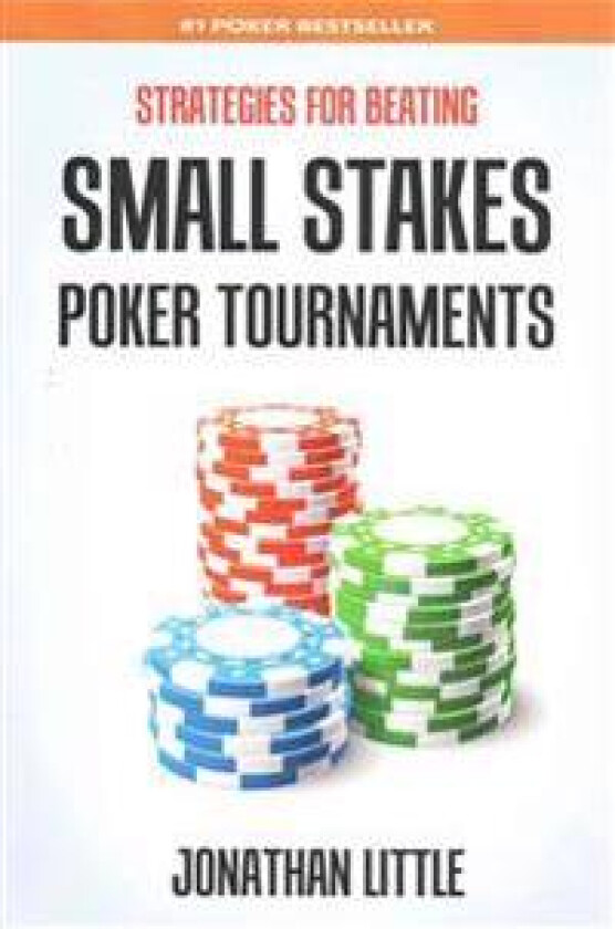 Strategies for Beating Small Stakes Poker Tournaments
