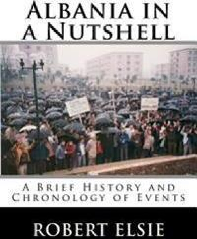 Albania in a Nutshell: A Brief History and Chronology of Events