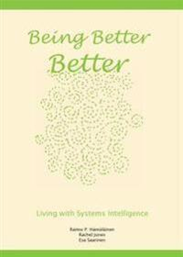 Being Better Better: Living with Systems Intelligence