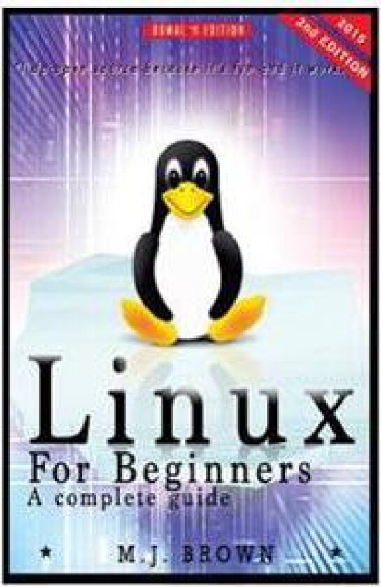Linux: Linux Command Line - A Complete Introduction to the Linux Operating System and Command Line (with Pics)