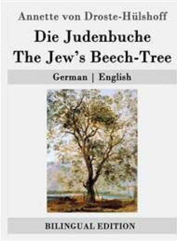 Die Judenbuche / The Jew's Beech-Tree: German - English