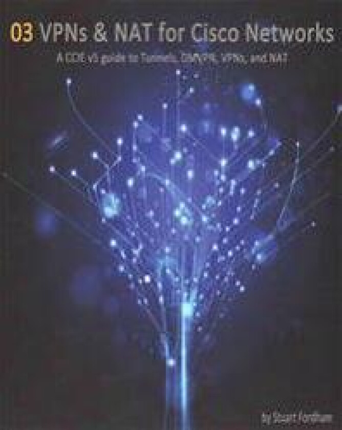 VPNs and NAT for Cisco Networks