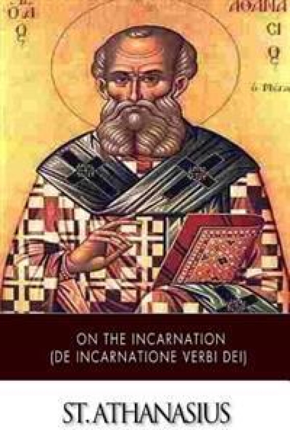 On the Incarnation (de Incarnatione Verbi Dei)