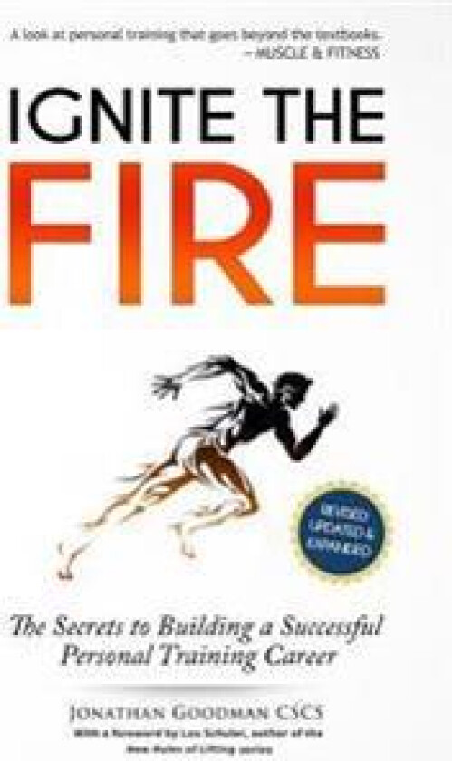 Ignite the Fire: The Secrets to Building a Successful Personal Training Career