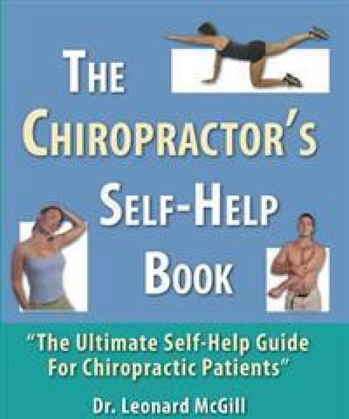 The Chiropractor's Self-Help Book: The Ultimate Self-Help Guide for Chiropractic Patients