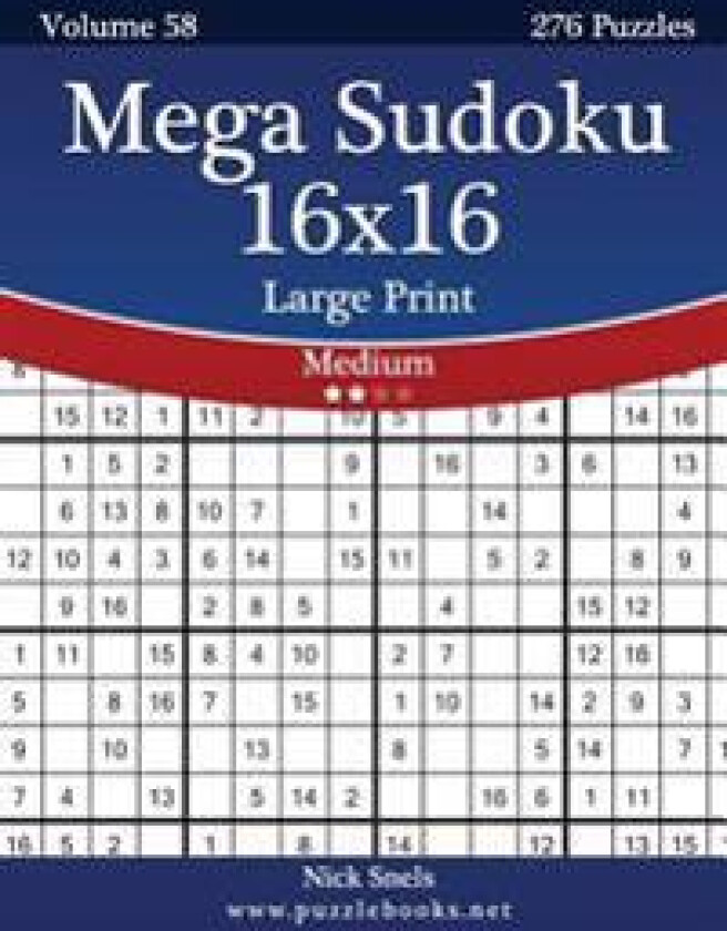 Mega Sudoku 16x16 Large Print - Medium - Volume 58 - 276 Logic Puzzles