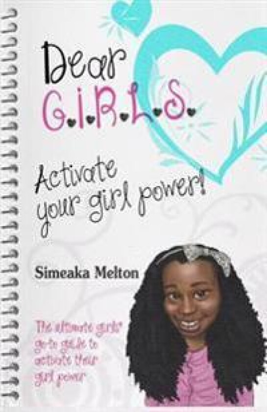 Dear Girls: Activate Your Girl Power!