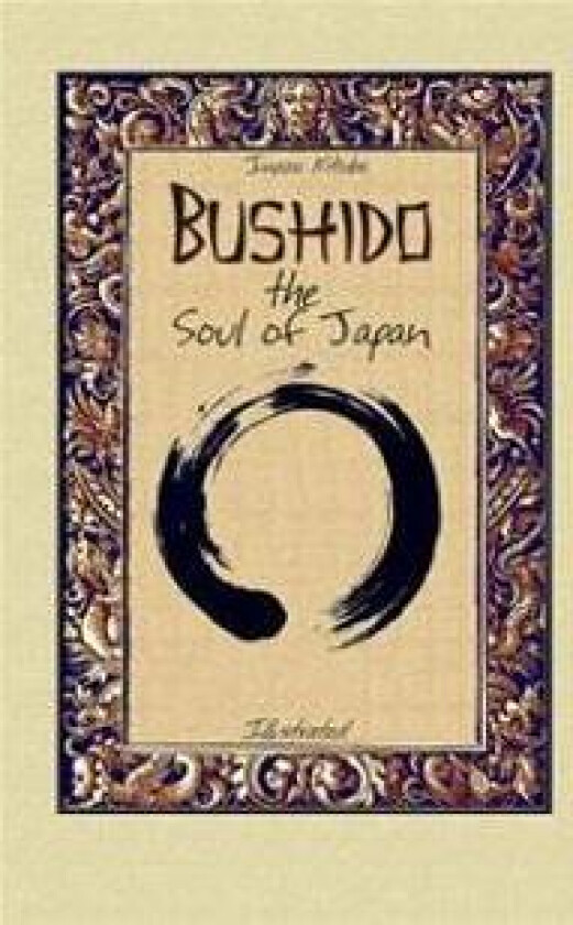 Bushido the Soul of Japan: Illustrated