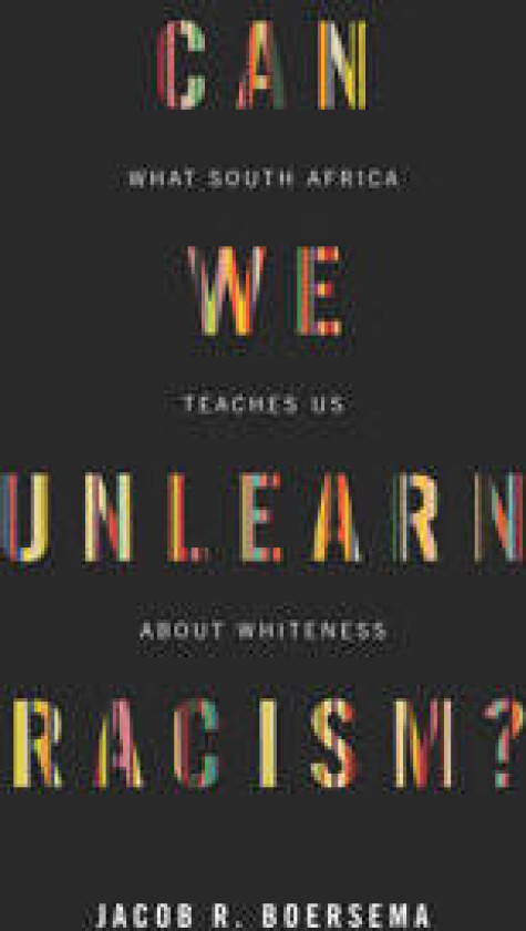 Can We Unlearn Racism?
