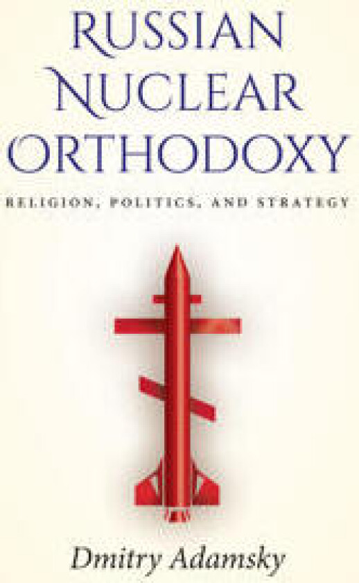 Russian Nuclear Orthodoxy