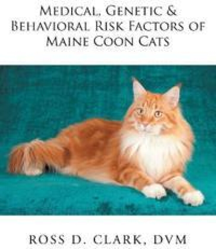 Medical, Genetic & Behavioral Risk Factors of Maine Coon Cats