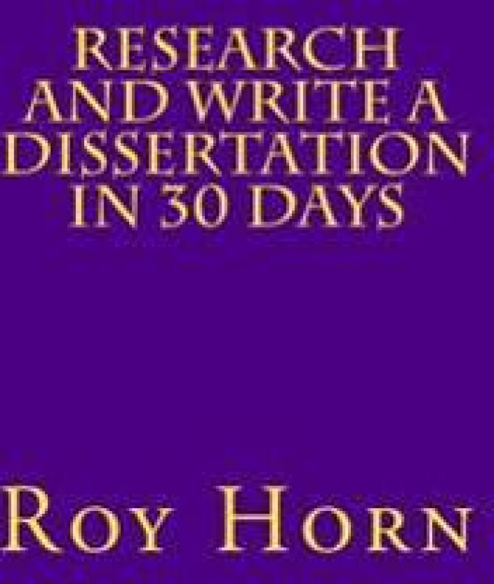 Research and Write a Dissertation in 30 Days