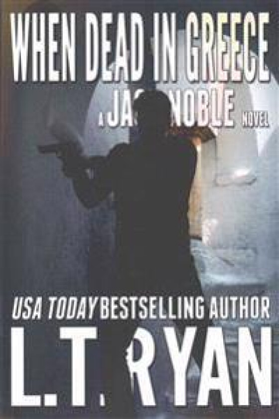 When Dead in Greece (Jack Noble)