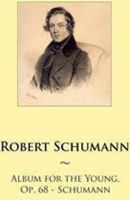 Album for the Young, Op. 68 - Schumann