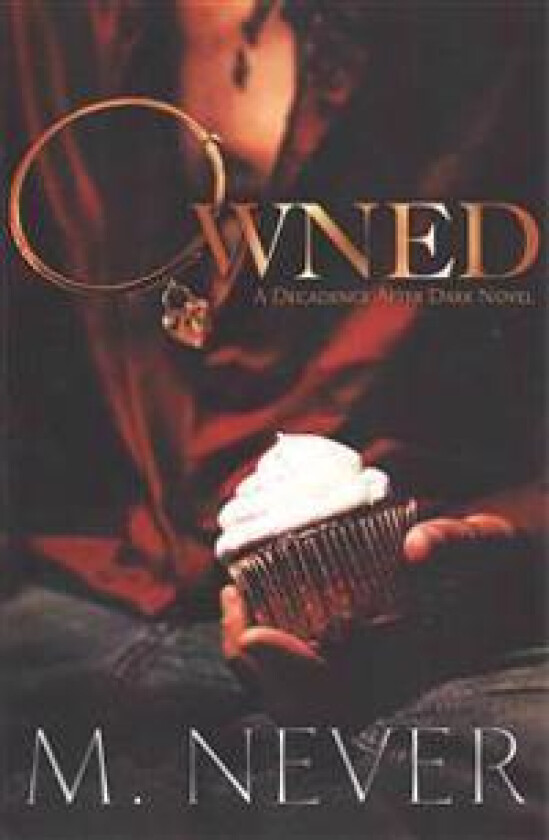 Owned (A Decadence after Dark Novel)
