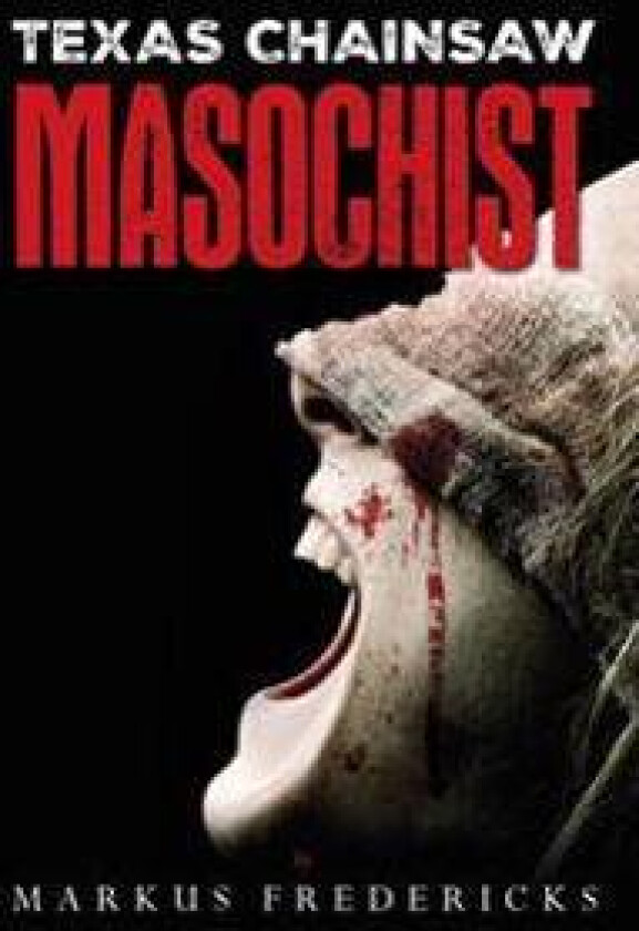 Texas Chainsaw Masochist