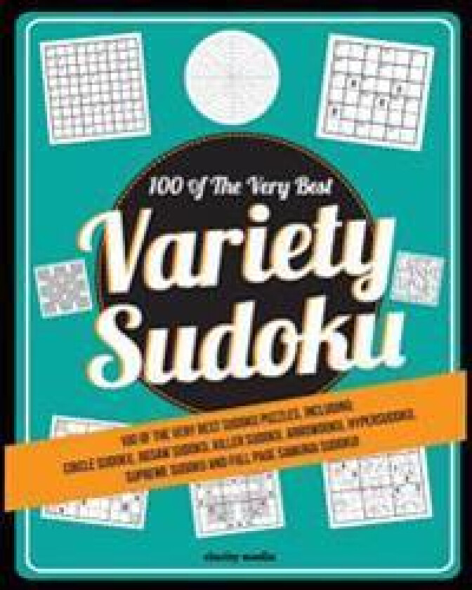 Variety Sudoku: 100 of the Very Best Sudoku Variants