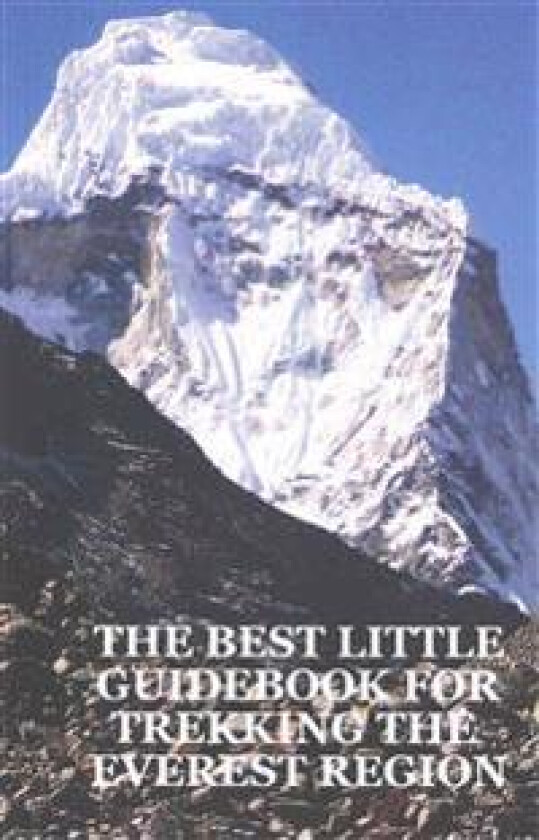 The Best Little Guidebook for Trekking the Everest Region