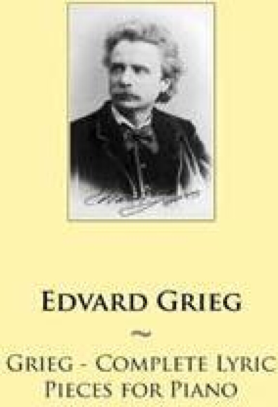 Grieg - Complete Lyric Pieces for Piano