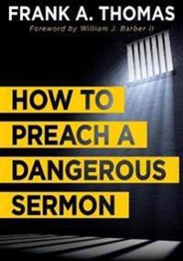 How to Preach a Dangerous Sermon