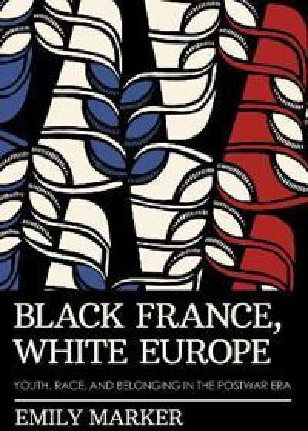 Black France, White Europe