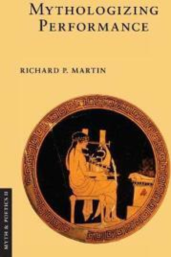 Mythologizing Performance