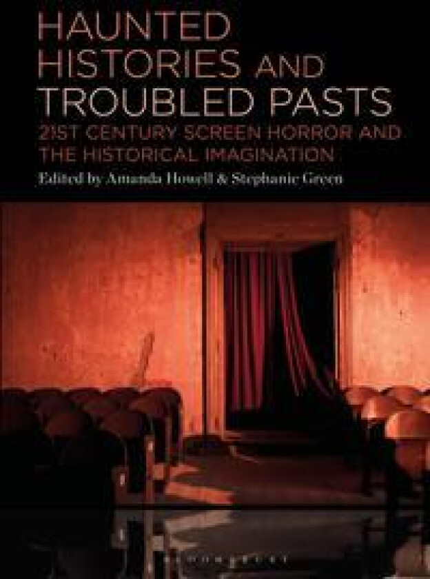 Haunted Histories and Troubled Pasts