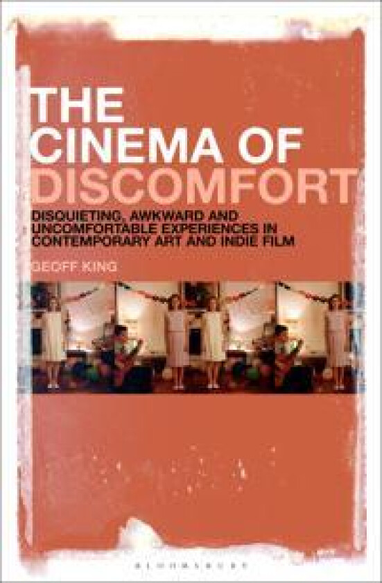 The Cinema of Discomfort