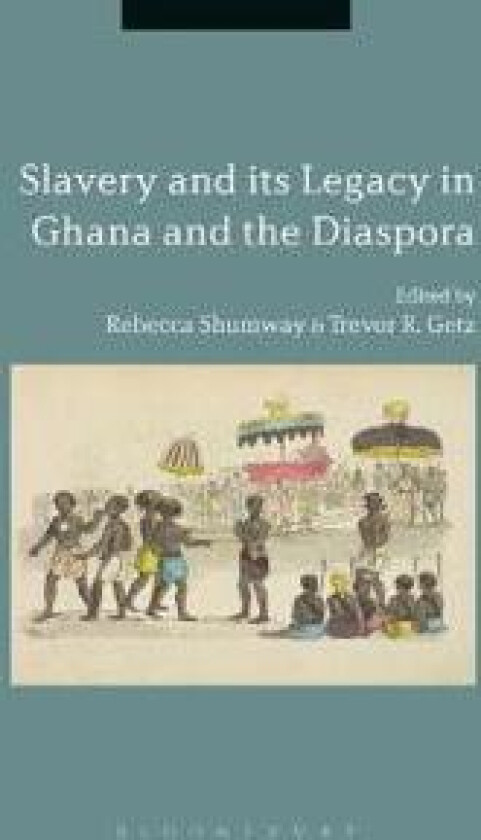 Slavery and its Legacy in Ghana and the Diaspora