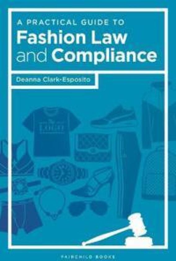 A Practical Guide to Fashion Law and Compliance