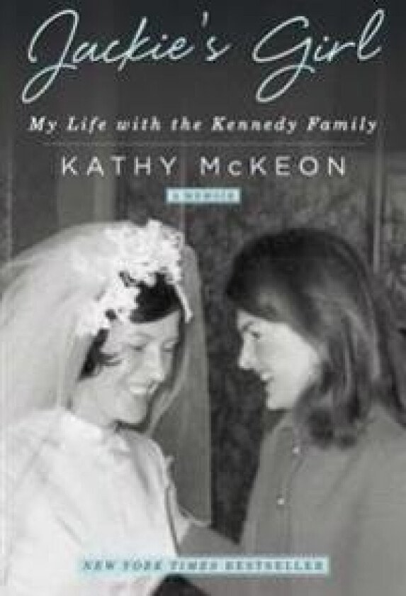 Jackie's Girl: My Life with the Kennedy Family