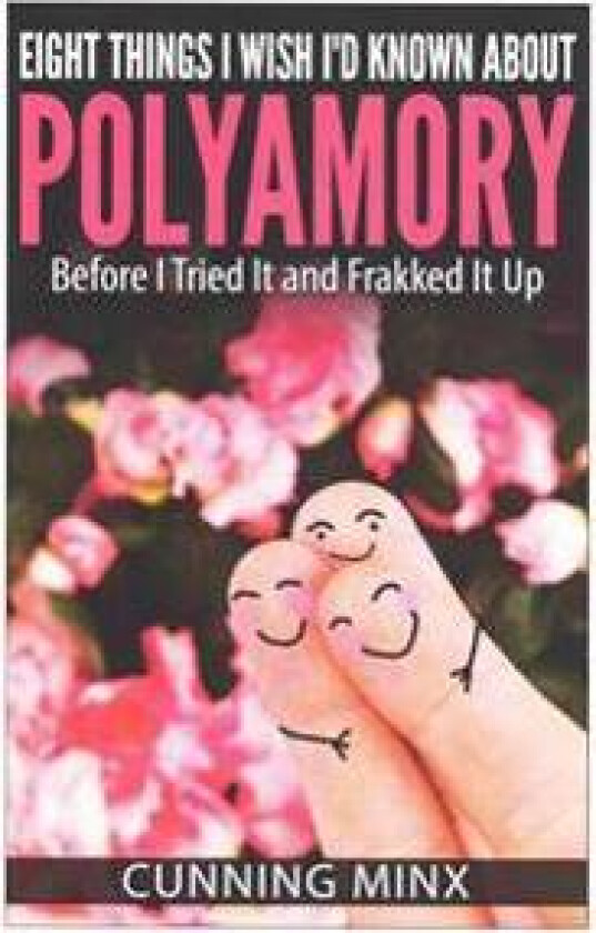 Eight Things I Wish I'd Known About Polyamory: Before I Tried It and Frakked It Up