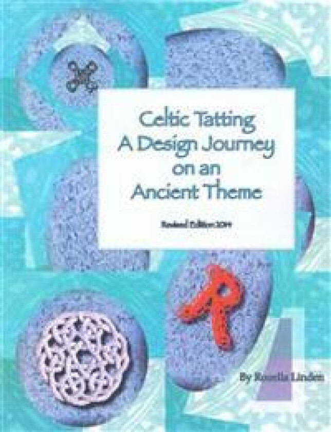 Celtic Tatting: A Design Journey on an Ancient Theme