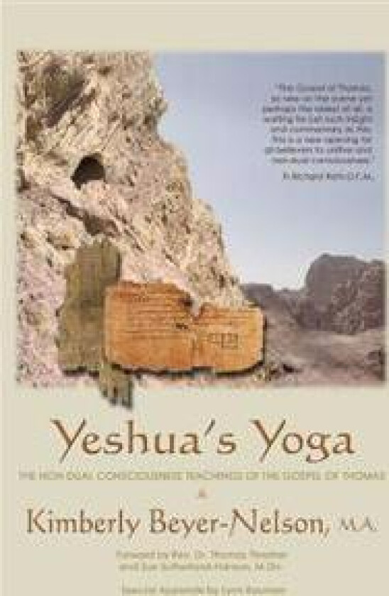 Yeshua's Yoga: The Non-Dual Consciousness Teachings of the Gospel of Thomas