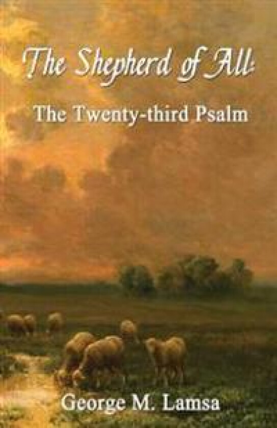 The Shepherd of All: The Twenty-third Psalm