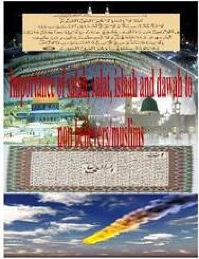 Importance of Salah, Salat, Islaah and Dawah to Non Believers/Muslims