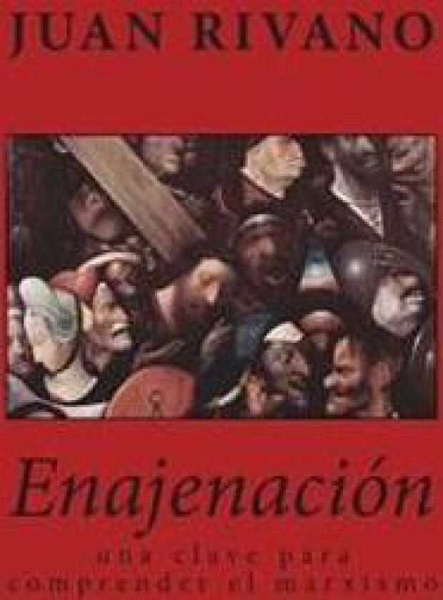 Enajenación: una clave para comprender el marxismo